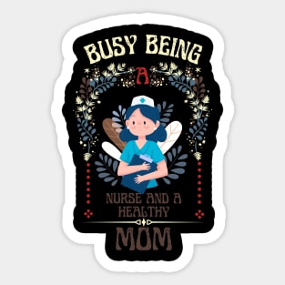 Busy Being A Nurse Floral Look Sticker